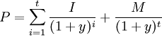P=\sum_{i=1}^t\frac{I}{(1+y)^i}+\frac{M}{(1+y)^t}