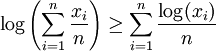 \log\left(\sum_{i=1}^{n} \frac{x_i}{n} \right) \ge \sum_{i=1}^{n} \frac{\log(x_i)}{n}