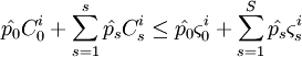 hat{p_0} C_0^i + sum_{s=1}^s hat{p_s} C_s^i le hat{p_0} varsigma_0^i + sum_{s=1}^S hat{p_s} varsigma_s^i