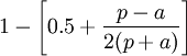 1-\left[0.5+\frac{p-a}{2(p+a)}\right]