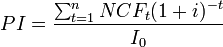 PI=\frac{\sum^{n}_{t=1}NCF_t(1+i)^{-t}}{I_0}