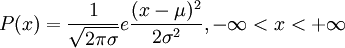 P(x)=\frac{1}{\sqrt{2\pi\sigma}}e\frac{(x-\mu)^2}{2\sigma^2},-\infty<x<+\infty