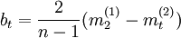 b_t=\frac{2}{n-1}(m_2^{(1)}-m_t^{(2)})