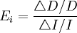E_i=\frac{\triangle D/D}{\triangle I/I}