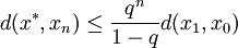 d(x^*, x_n) \leq \frac{q^n}{1-q} d(x_1,x_0)