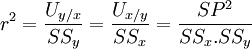 r^2=\frac{U_{y/x}}{SS_y}=\frac{U_{x/y}}{SS_x}=\frac{S{P}^2}{SS_x.SS_y}
