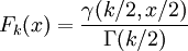 F_k(x)=\frac{\gamma(k/2,x/2)}{\Gamma(k/2)}
