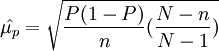 \hat{\mu_p}=\sqrt{\frac{P(1-P)}{n}(\frac{N-n}{N-1})}