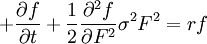 +\frac{\partial f}{\partial t}+\frac{1}{2} \frac{\partial^2 f}{\partial F^2}\sigma^2 F^2=rf
