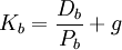 K_b=\frac{D_b}{P_b}+g