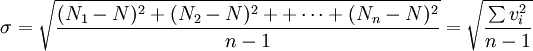 \sigma=\sqrt{\frac{(N_1-N)^2+(N_2-N)^2++\cdots+(N_n-N)^2}{n-1}}=\sqrt{\frac{\sum v_i^2}{n-1}}